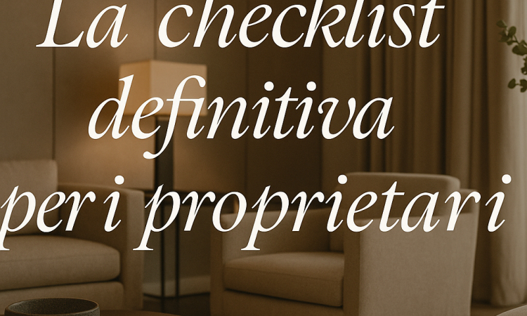Vendere casa senza stress: la checklist definitiva per i proprietari