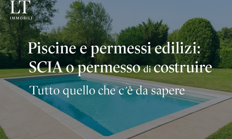Piscine e permessi edilizi: SCIA o permesso di costruire? Tutto quello che c’è da sapere