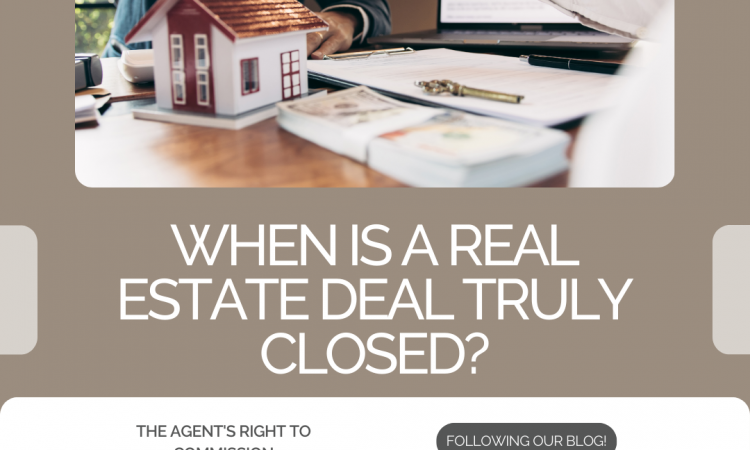 When is a real estate deal truly closed?
